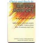 Ruf und Antwort Biblische Grundlagen einer Theologie der Evangelisation, Walter Klaiber