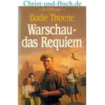 Die Zion Passion 6 Warschau - das Requiem, Bodie Thoene
