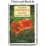 Gott ließ mich nie allein, E. Dreisbach