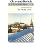 Das letzte Licht - Die Feierabendstunde 62 - Grossdruck, Elisabeth Dreisbach