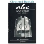 ABC Nachfolge - Lehrbriefe, Basisinformation zur Bibel, Karl Heinz Vanheiden