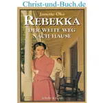 Rebekka der weite Weg nach Hause, Janette Oke