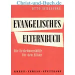 Evangelisches Elternbuch, Otto Schlißke