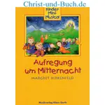 Aufregung um Mitternacht Kinder Mini Musical, Margret Birkenfeld