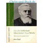 Der alte Rahlenbeck - Ohm Michel - Vater Wirths - Wie Gott Originale formt, Arno Pagel