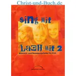 Sing mit Lach mit 2 Mitmach- und Bewegungslieder für Kids; Conny Kramer, Jochen Rieger
