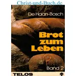 Brot zum Leben 2, Andachten für 4 Monate, M R De Haan, Henry G Bosch
