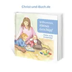 Willkommen kleines Geschöpf Meine erste Kinderbibel, Klaus Güntzschel neu