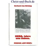 Herr lehre uns lieben - Putsch in Moskau August 1991, Gerhard Jan Rötting