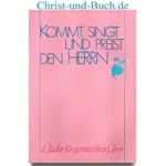 Kommt singt und Preist den HERRN Lieder für gemischten Chor, Margret Birkenfeld