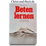Beten lernen - Grundlagen des wirksamen Gebets, Roland Brown