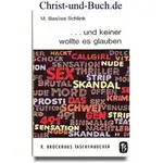 und keiner wollte es glauben, Basilea Schlink