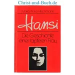 Hansi - Die Geschichte einer tapferen Frau, Maria Anne Hirschmann