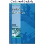 Blockaden überwinden - Wie gute Nachricht gewinnen kann, Kurt Scheffbuch #4S