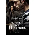 Schwert der Hoffnung, Tanja Riegel L neu