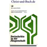 Hilfen für die Jüngerschaft Bibelstudienkursus 6 Fortschritte in der Jüngerschaft, Die Navigatoren