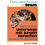 Unterwegs mit jungen Menschen - Handbuch für Jugendarbeit, Martin Liedholz #3L