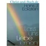Lass uns Liebe lernen, Hans Joachim Eckstein
