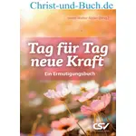 Tag für Tag neue Kraft, Heinz-Walter Räder