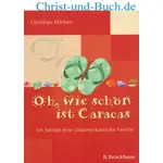 Oh, wie schön ist Caracas, Christian Mörken