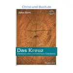 Das Kreuz - Zentrum des christlichen Glaubens, John Stott