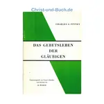 Das Gebetsleben der Gläubigen, Charles Finney