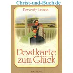 Postkarte zum Glück Geheimnis einer Postkarte Band 1, Beverly Lewis