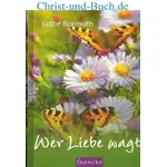 Wer Liebe wagt Grossdruck, Lotte Bormuth