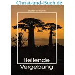 Heilende Vergebung, Walter Nitsche