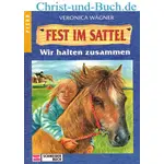 Fest im Sattel 2 Wir halten zusammen, Veronica Wägner
