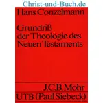 Grunriß der Theologie des Neuen Testaments, Hans Conzelmann
