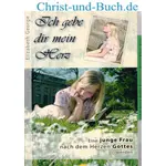 Ich gebe dir mein Herz, Elizabeth George
