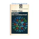 Gebete der Christenheit, Walter Nigg