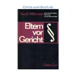 Eltern vor Gericht, David Wilkerson