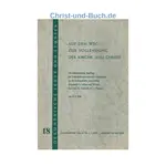 Auf dem Weg zur Vollendung der Kirche Jesu Christi Die oekumenische Sendung der katholisch-apostolischen Gemeinden, R. F. Edel