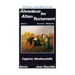 Ährenlese im Alten Testament 3 Sprüche-Maleachi, Jean Koechlin