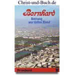 Bernhard Rettung aus tiefem Elend