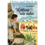 Matthias war dabei Kleine Brockhausbücherei 147, W E Kühn #k