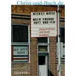Mein Freund Gott und ich, Mickey Wiese