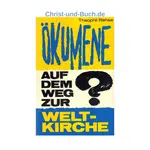 Ökumene auf dem Weg zur Weltkirche, Theophil Rehse #4R