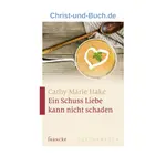 Ein Schuss Liebe kann nicht schaden, Cathy Marie Hake