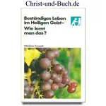 Beständiges Leben im Heiligen Geist - wie lernt man das? Bill Bright #