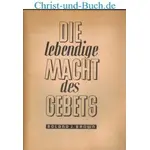 Die lebendige Macht des Gebets, Roland Brown