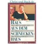Raus aus dem Schneckenhaus, John Haggai