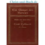 Ein Sänger des Kreuzes Bilder aus dem Leben von Ernst Gebhardt, A J Bucher