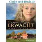 Erben von Montana 3 Ein neuer Traum erwacht, Tracie Peterson