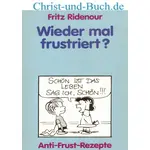 Wieder mal frustriert? Anti-Frust-Rezepte, Fritz Ridenour