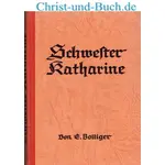 Schwester Katharine, E Bolliger
