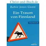 Ein Traum von Finnland, Robin Jones Gunn