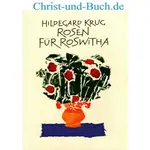 Rosen für Roswitha, Hildegard Krug